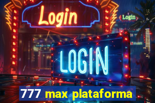 777 max plataforma